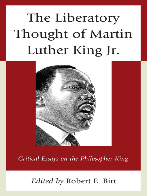 Title details for The Liberatory Thought of Martin Luther King Jr. by Robert E. Birt - Available